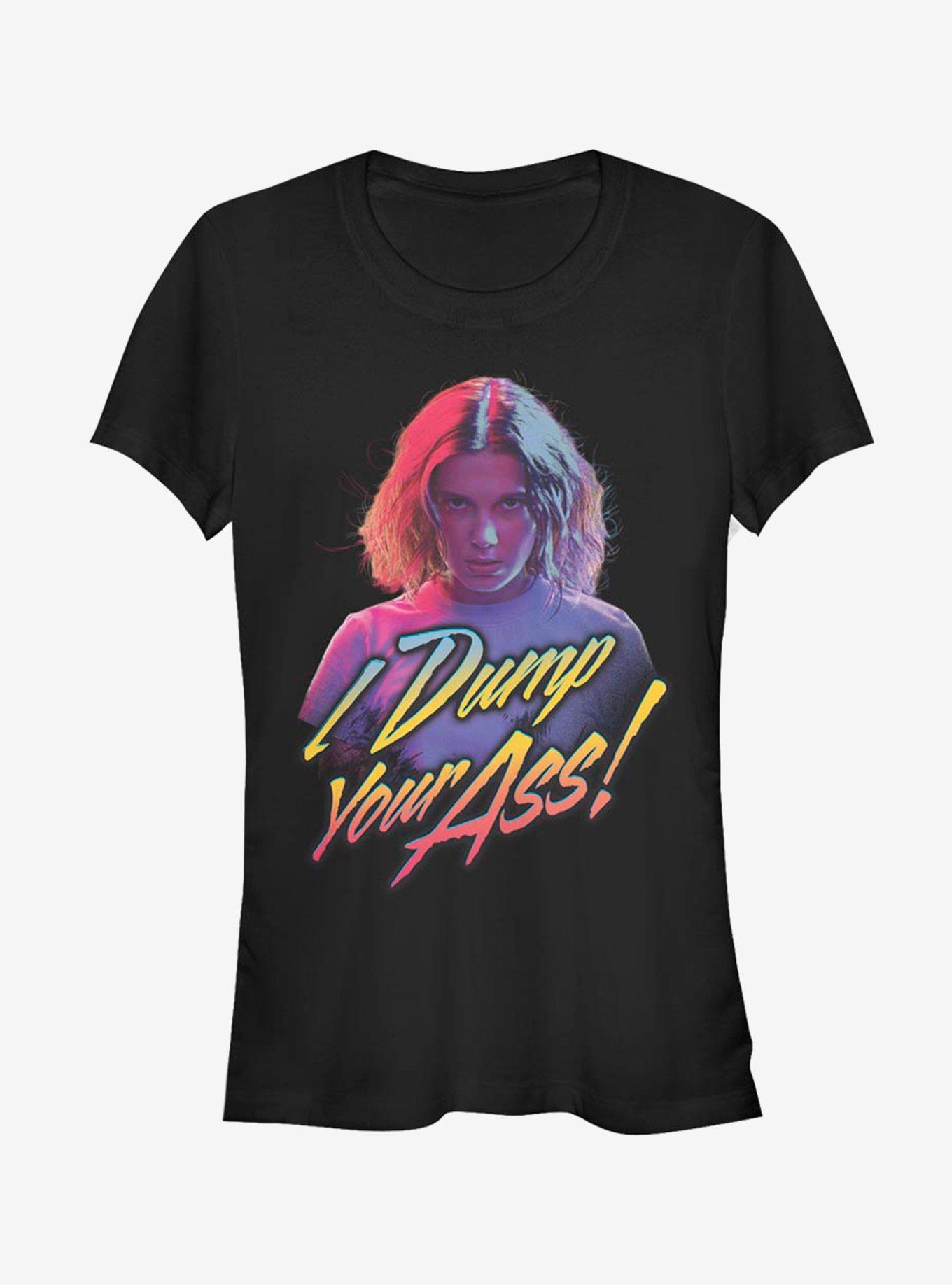 Stranger Things Dump You Girls T-Shirt