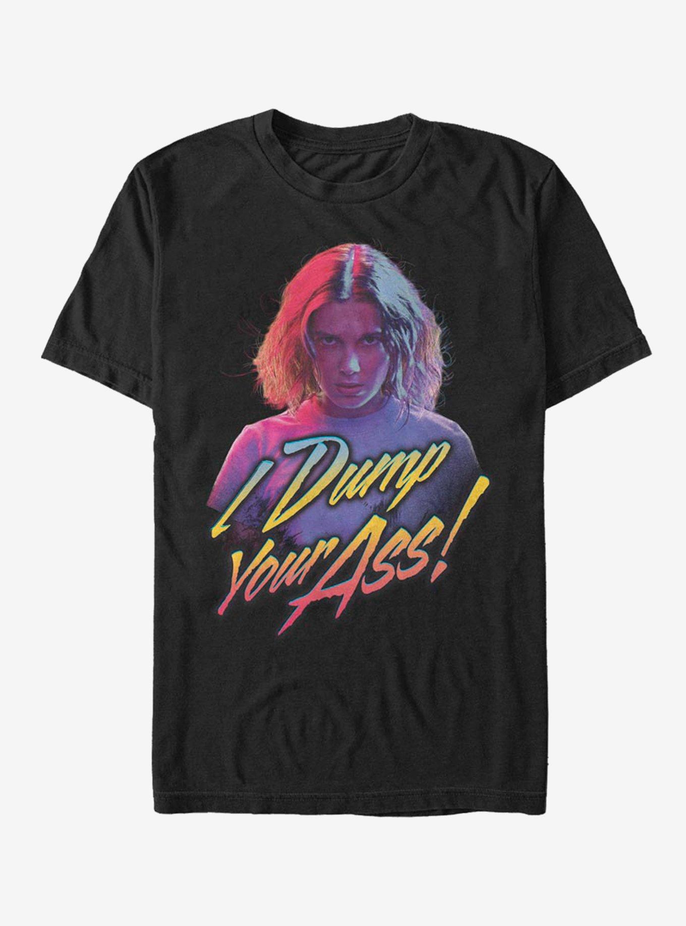 Stranger Things Dump You T-Shirt