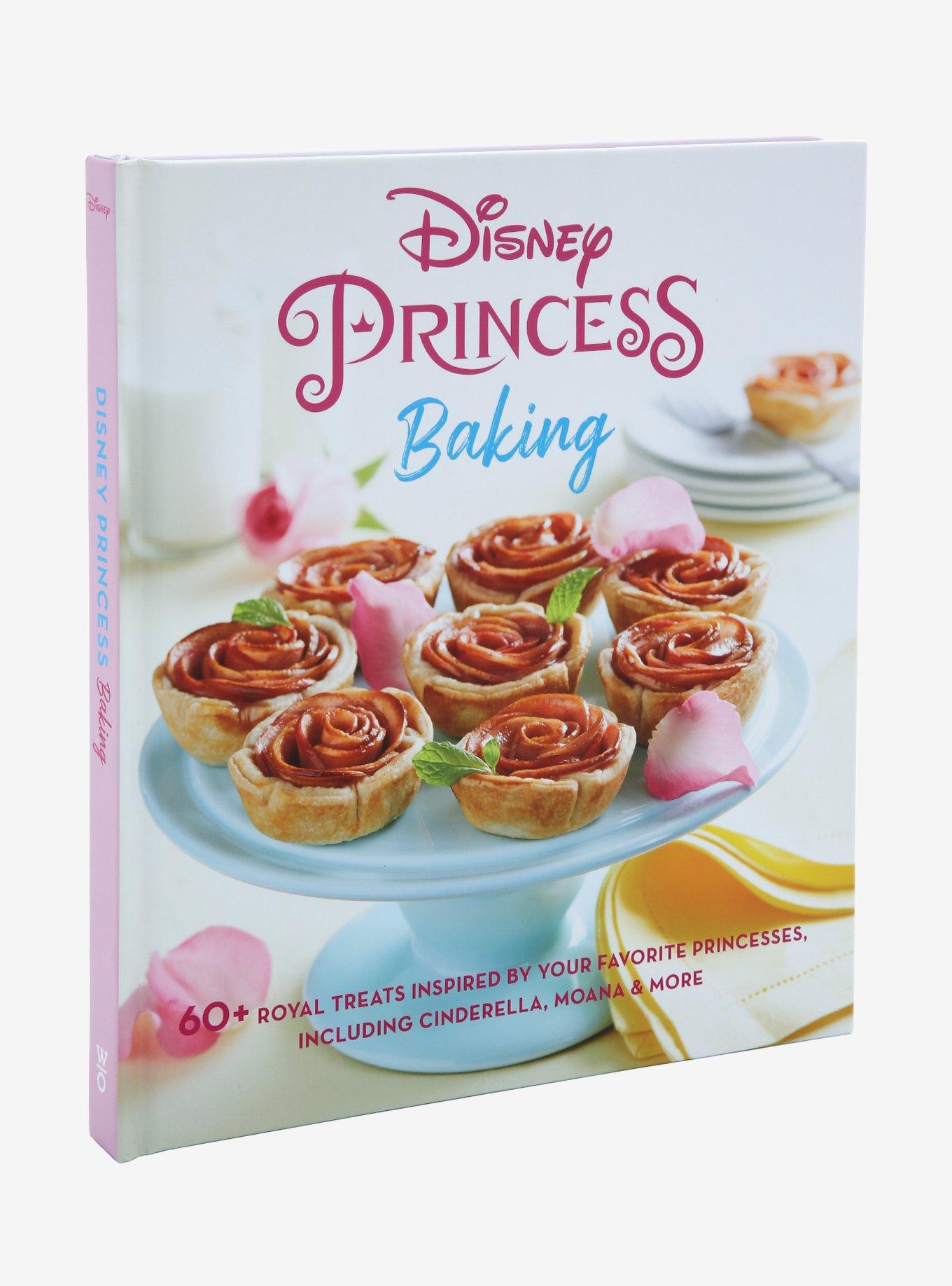 Disney Princess Baking: 60+ Royal Treats Inspired by Your Favorite Princesses, Including Cinderella, Moana & More [Book]