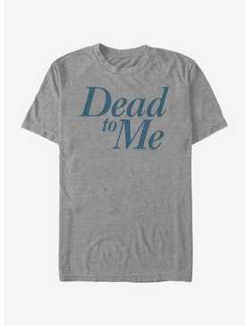 Dead To Me Logo Stacked T-Shirt, , hi-res