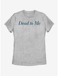 Dead To Me Logo Womens T-Shirt, ATH HTR, hi-res