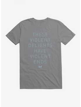 Westworld Violent Delights Violent Ends T-Shirt, STORM GREY, hi-res