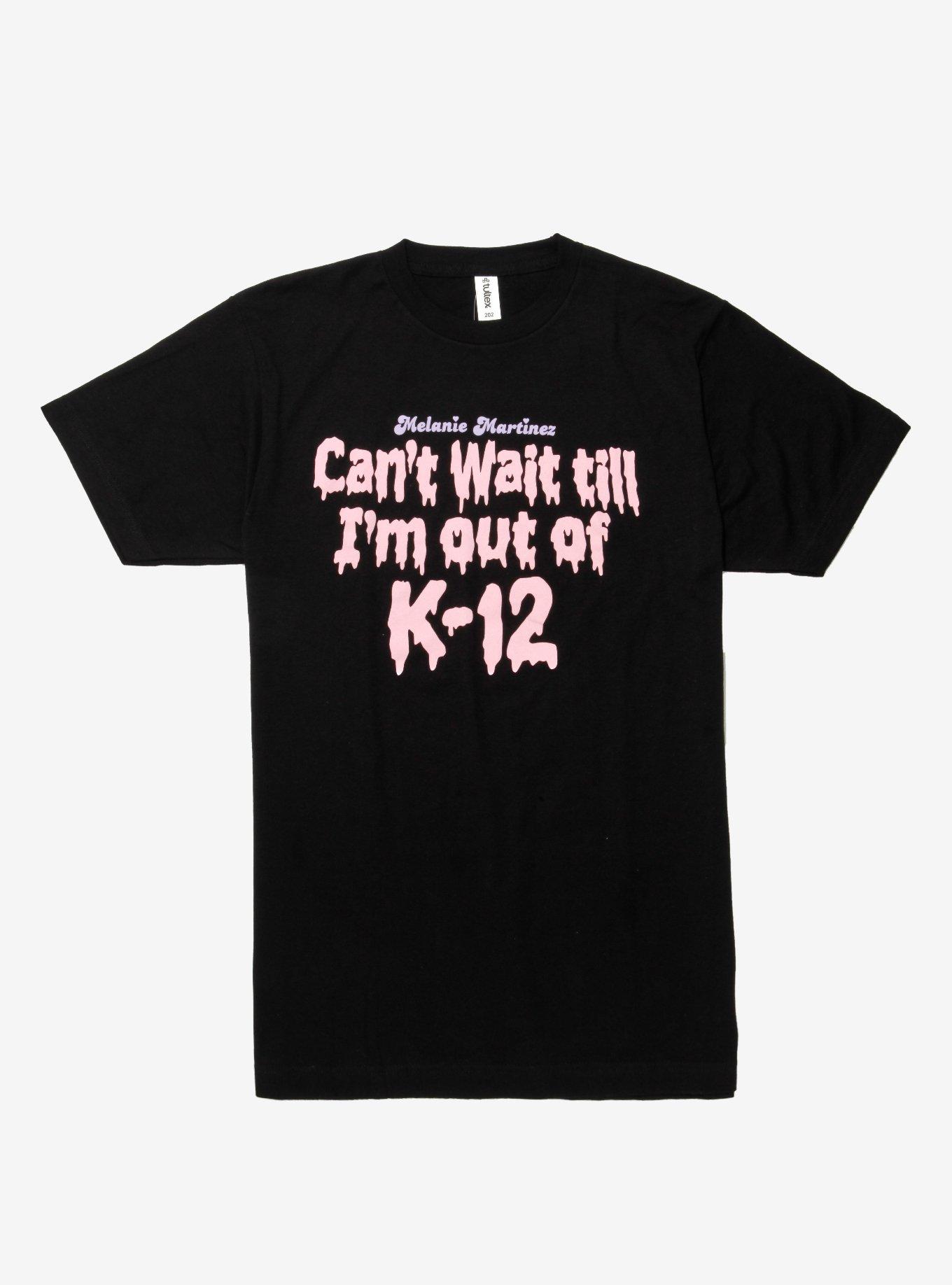 Melanie Martinez Can t Wait Till I m Out Of K 12 T Shirt