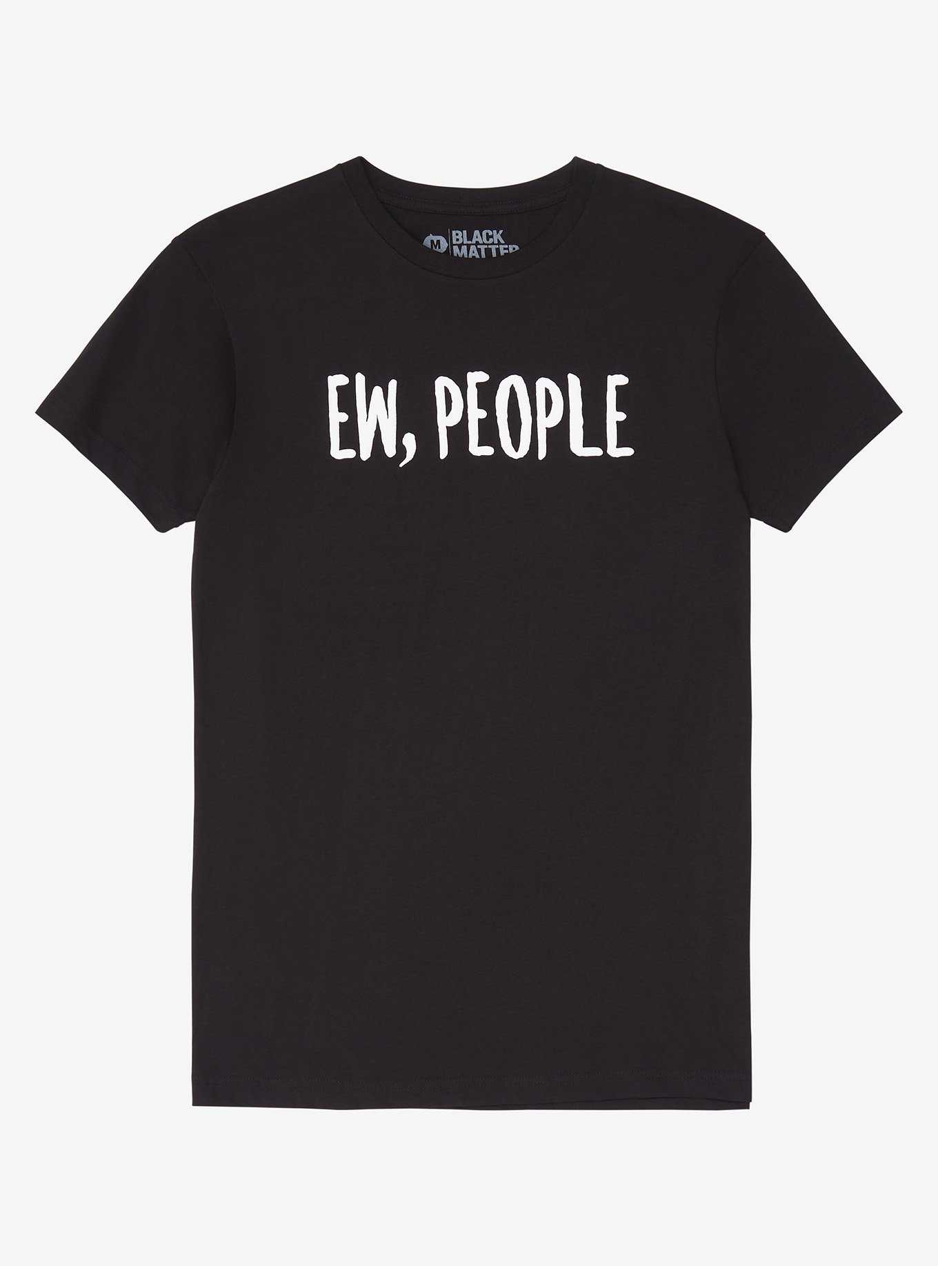 Ew, People T-Shirt, , hi-res