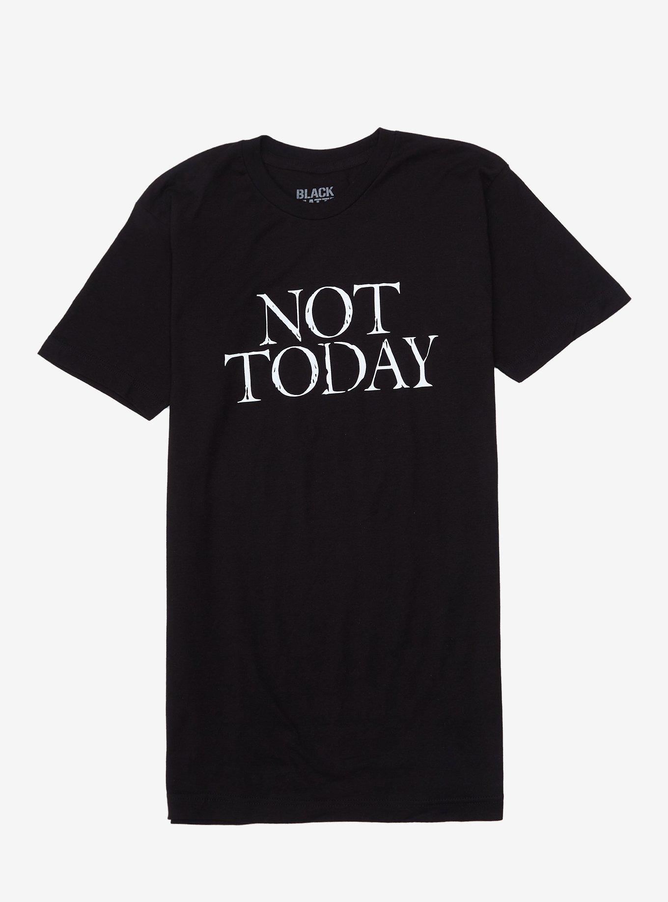 Not Today Black T-Shirt | Hot Topic