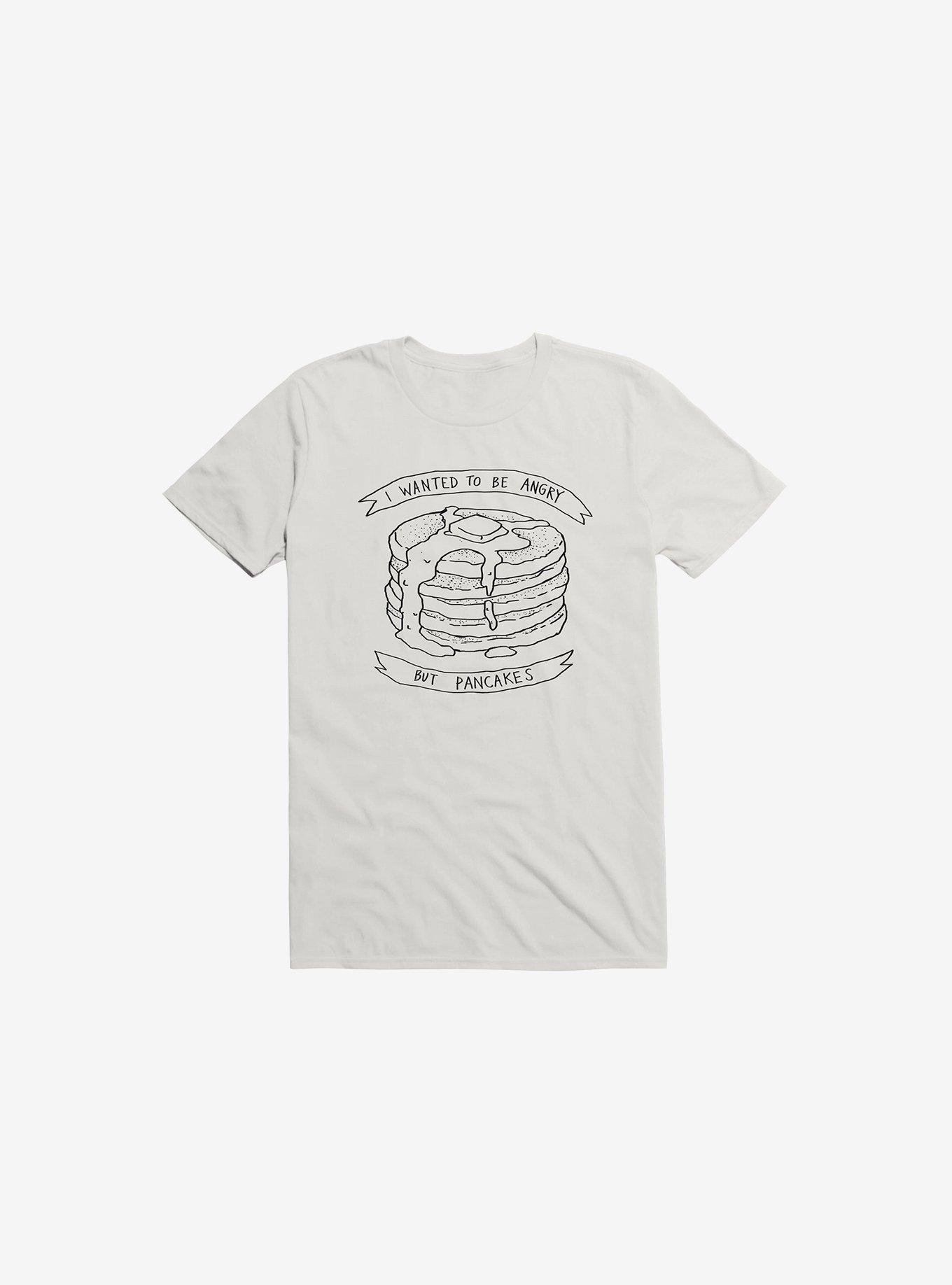 I Wanted To Be Angry But Pancakes T-Shirt, WHITE, hi-res