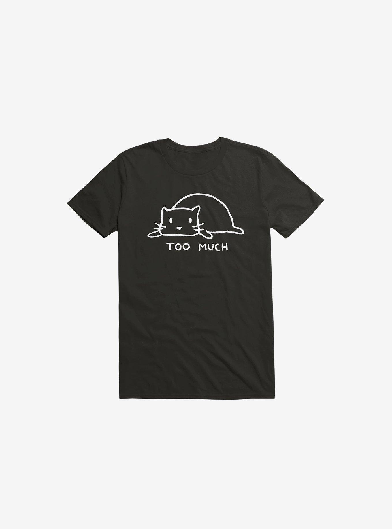 Too Much T-Shirt, BLACK, hi-res