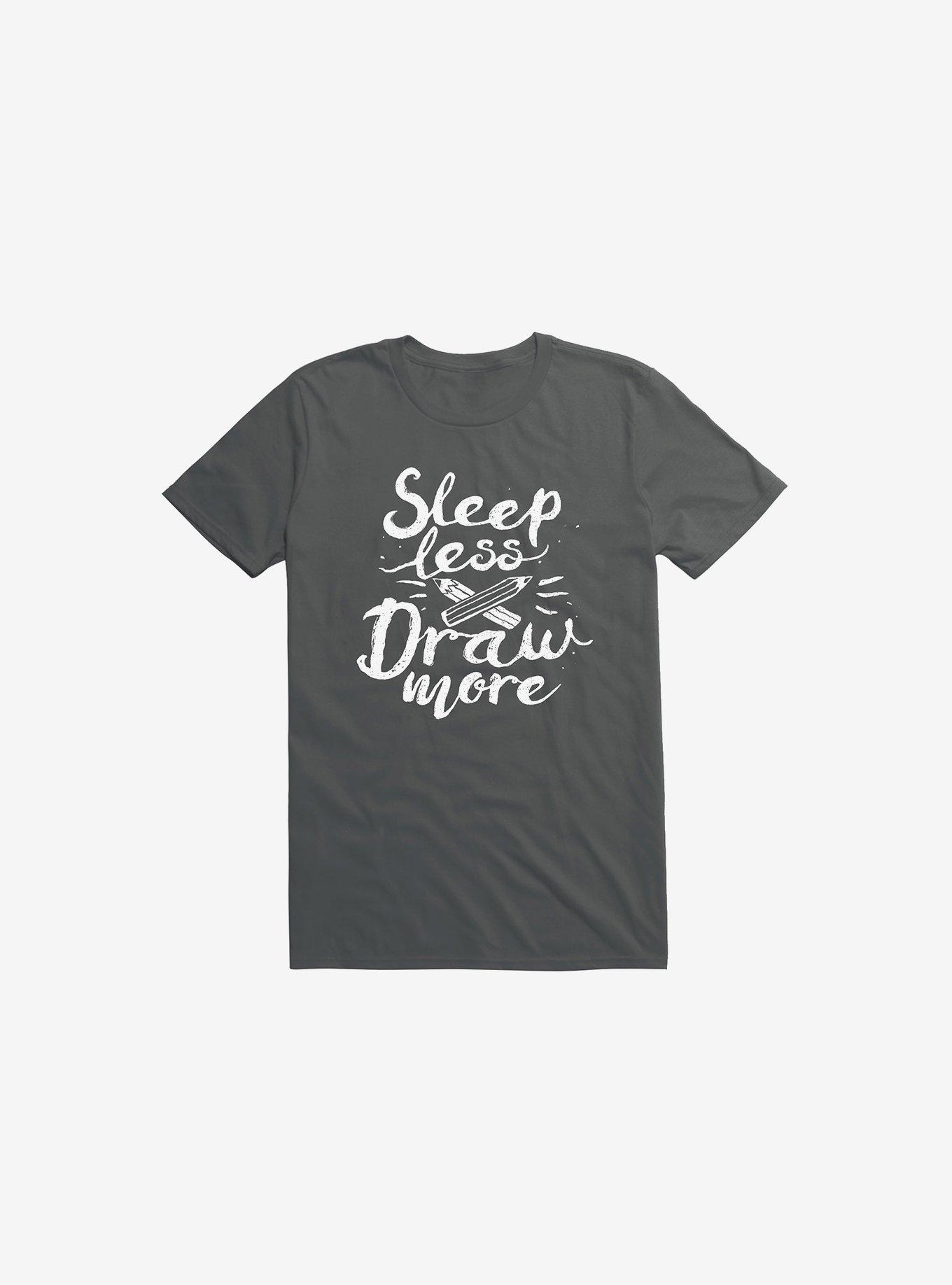 Sleep Less Draw More T-Shirt, ASPHALT, hi-res