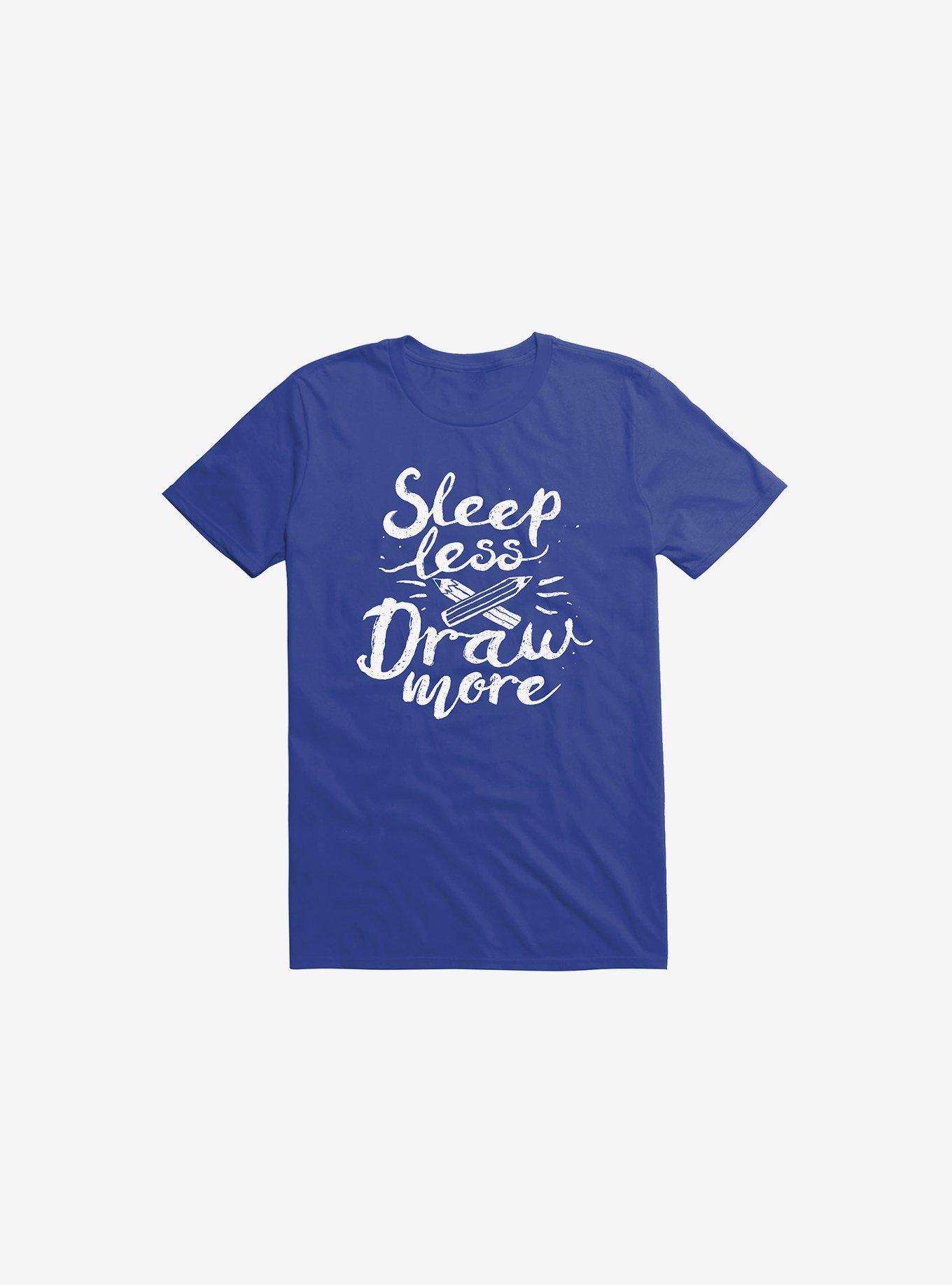 Sleep Less Draw More T-Shirt, ROYAL, hi-res