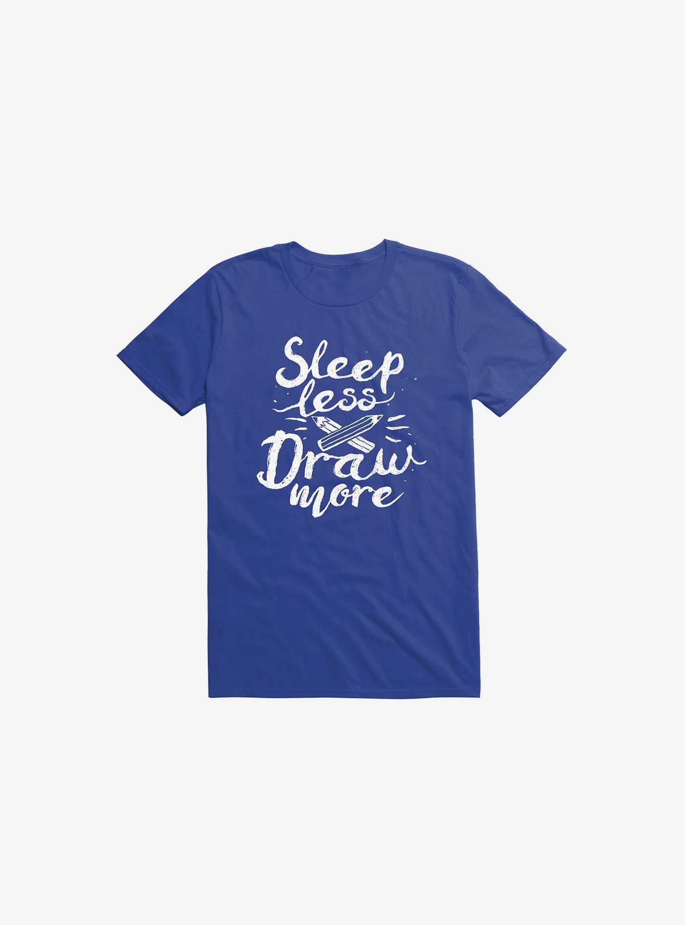 Sleep Less Draw More T-Shirt, , hi-res