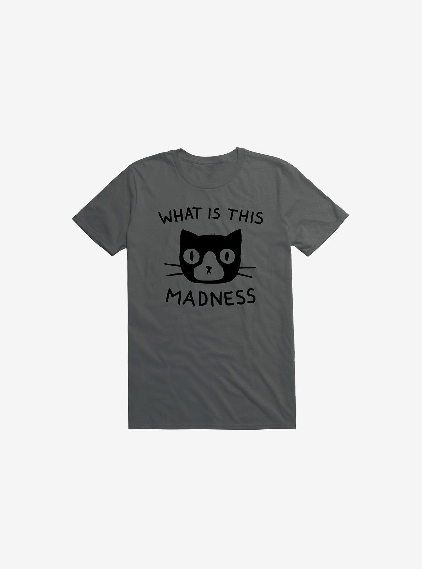 What Is This Madness T-Shirt, ASPHALT, hi-res view 1