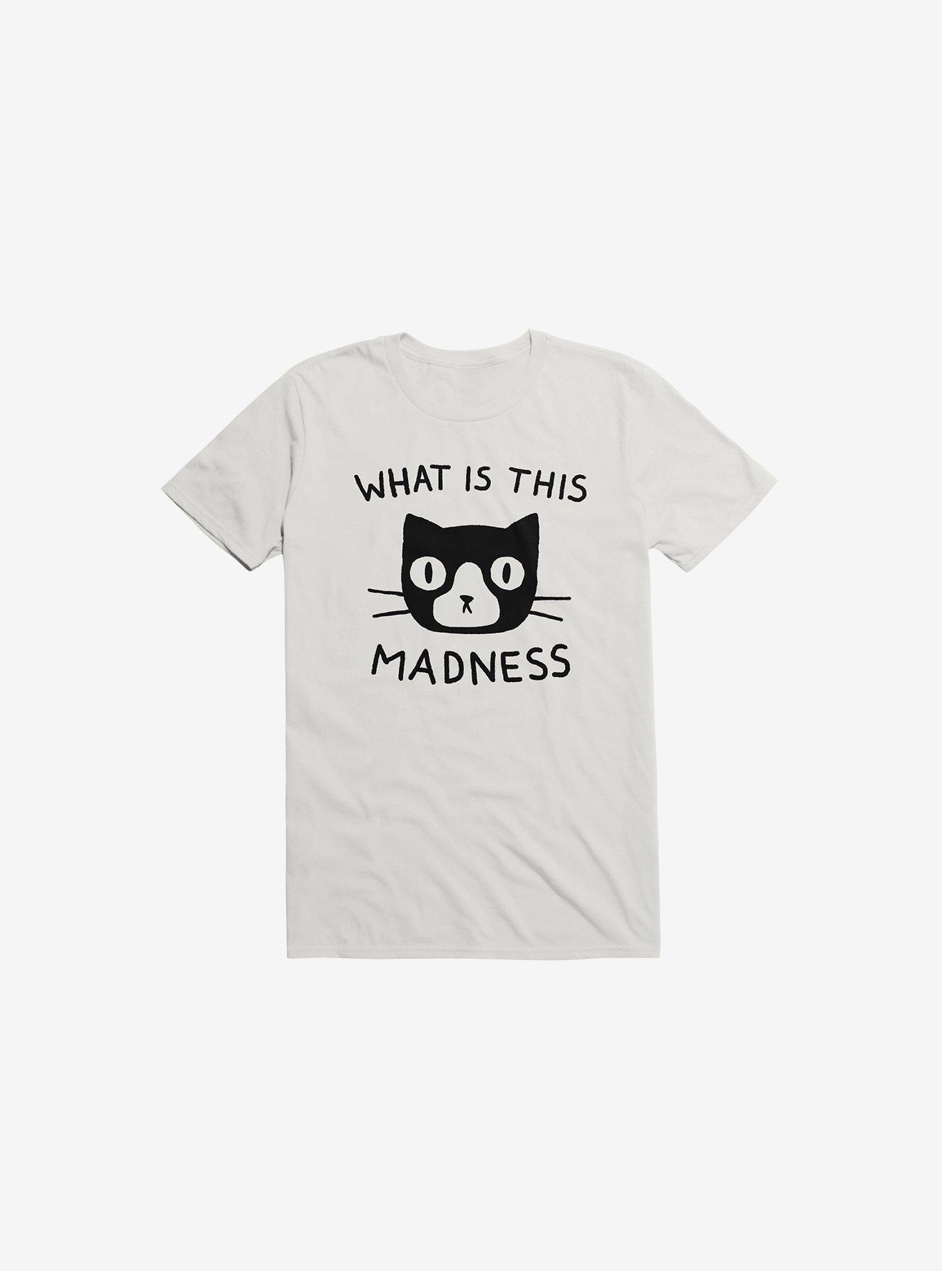 What Is This Madness T-Shirt, , hi-res