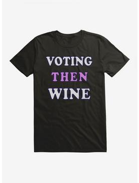 Vote Voting Then Wine T-Shirt, , hi-res