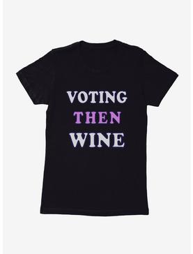 Vote Voting Then Wine Womens T-Shirt, , hi-res