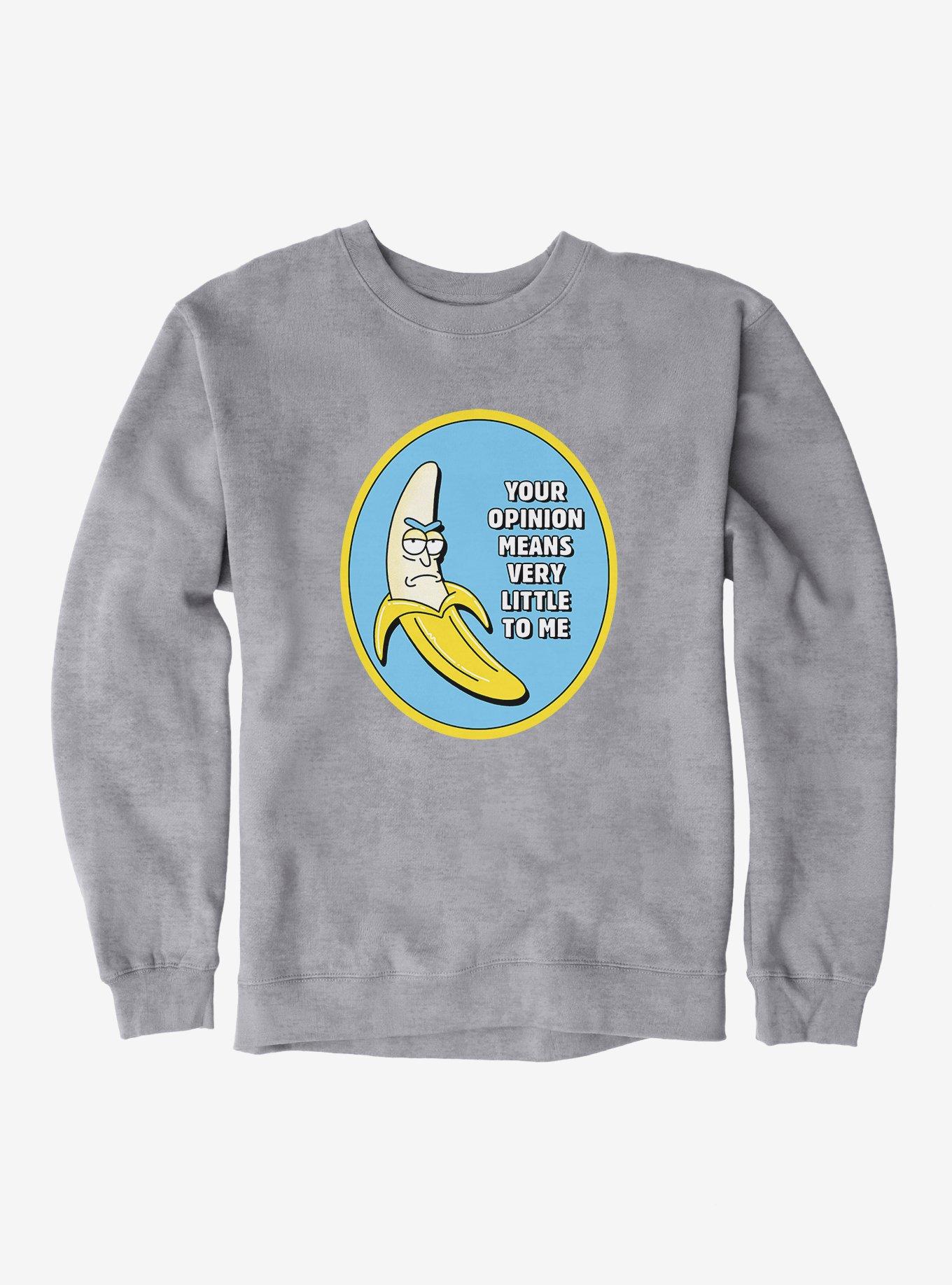 Rick And Morty Your Opinion Sweatshirt