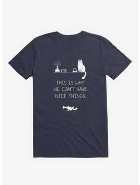 This Is Why We Can't Have Nice Things Cat Navy Blue T-Shirt, , hi-res