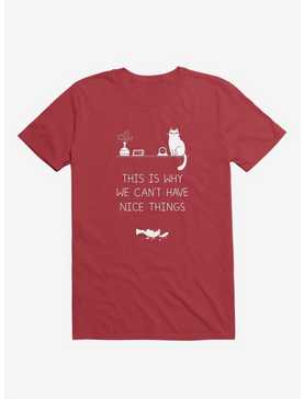This Is Why We Can't Have Nice Things Cat Red T-Shirt, , hi-res
