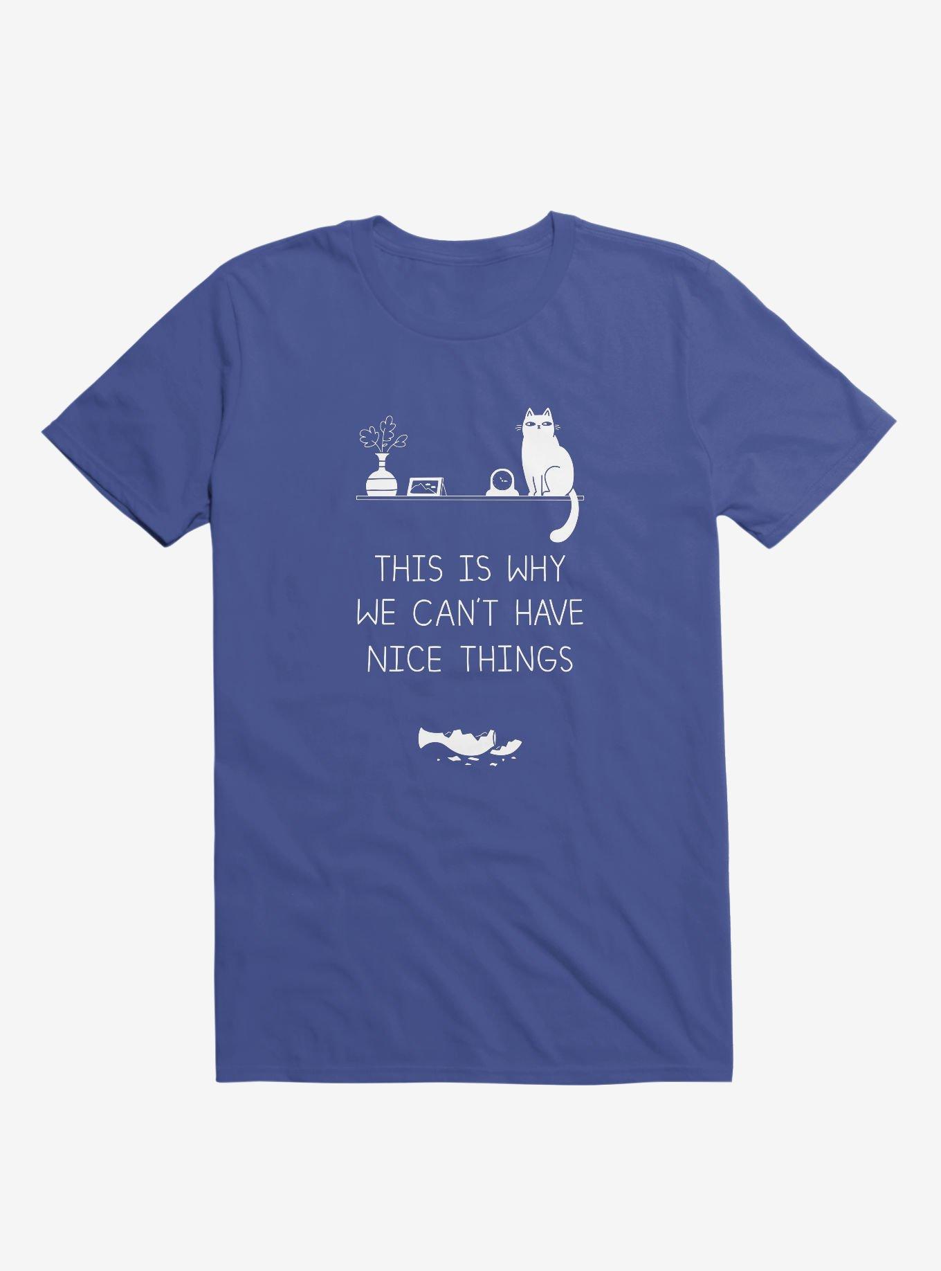 This Is Why We Can't Have Nice Things Cat Royal Blue T-Shirt, ROYAL, hi-res