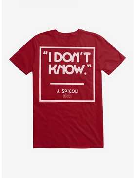 Fast Times At Ridgemont High I Don't Know T-Shirt, , hi-res