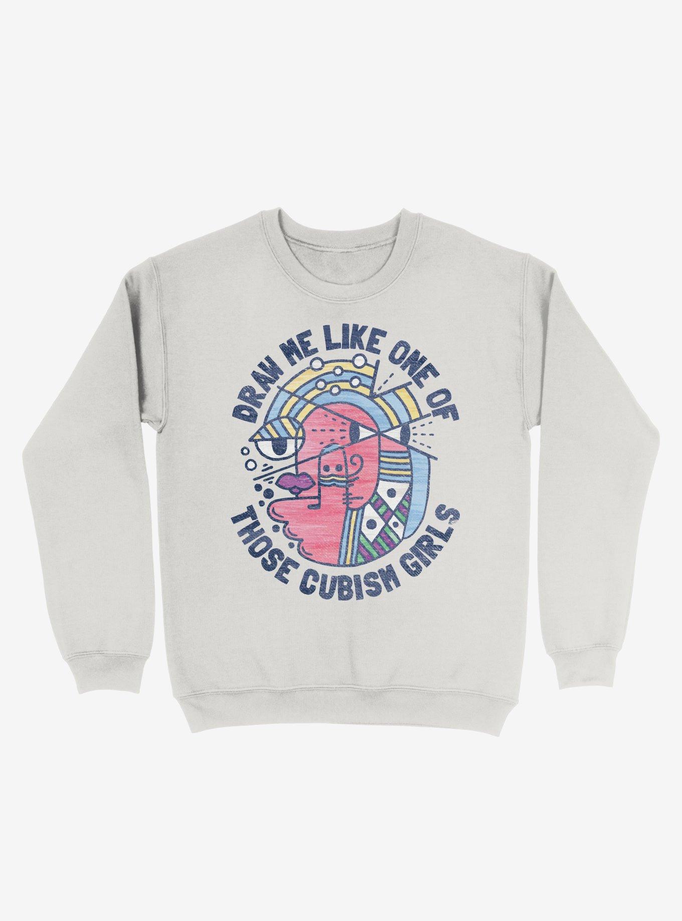 Draw Me Like On Of Those Cubism Girls White Sweatshirt, WHITE, hi-res
