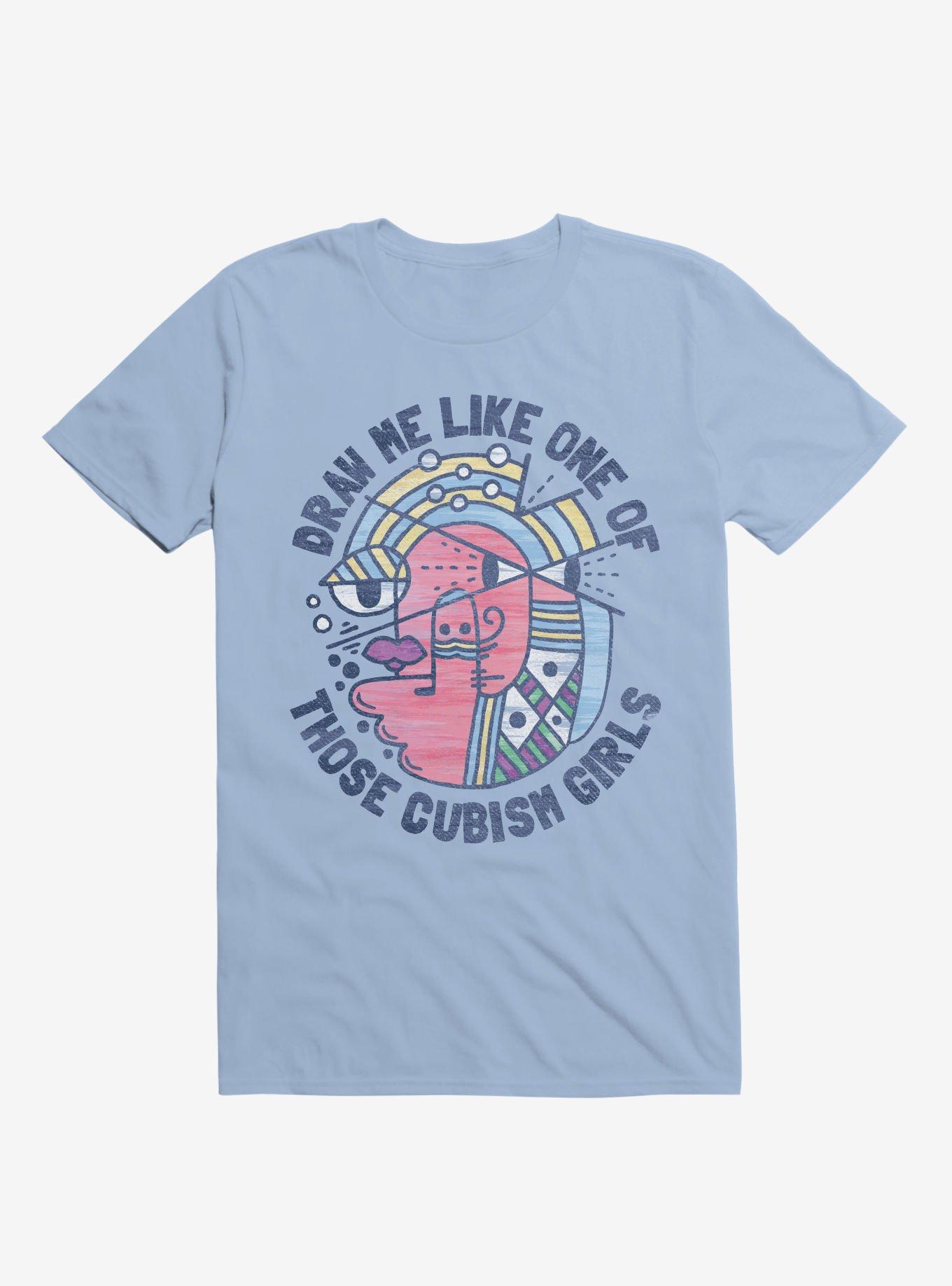 Draw Me Like On Of Those Cubism Girls Light Blue T-Shirt, LIGHT BLUE, hi-res