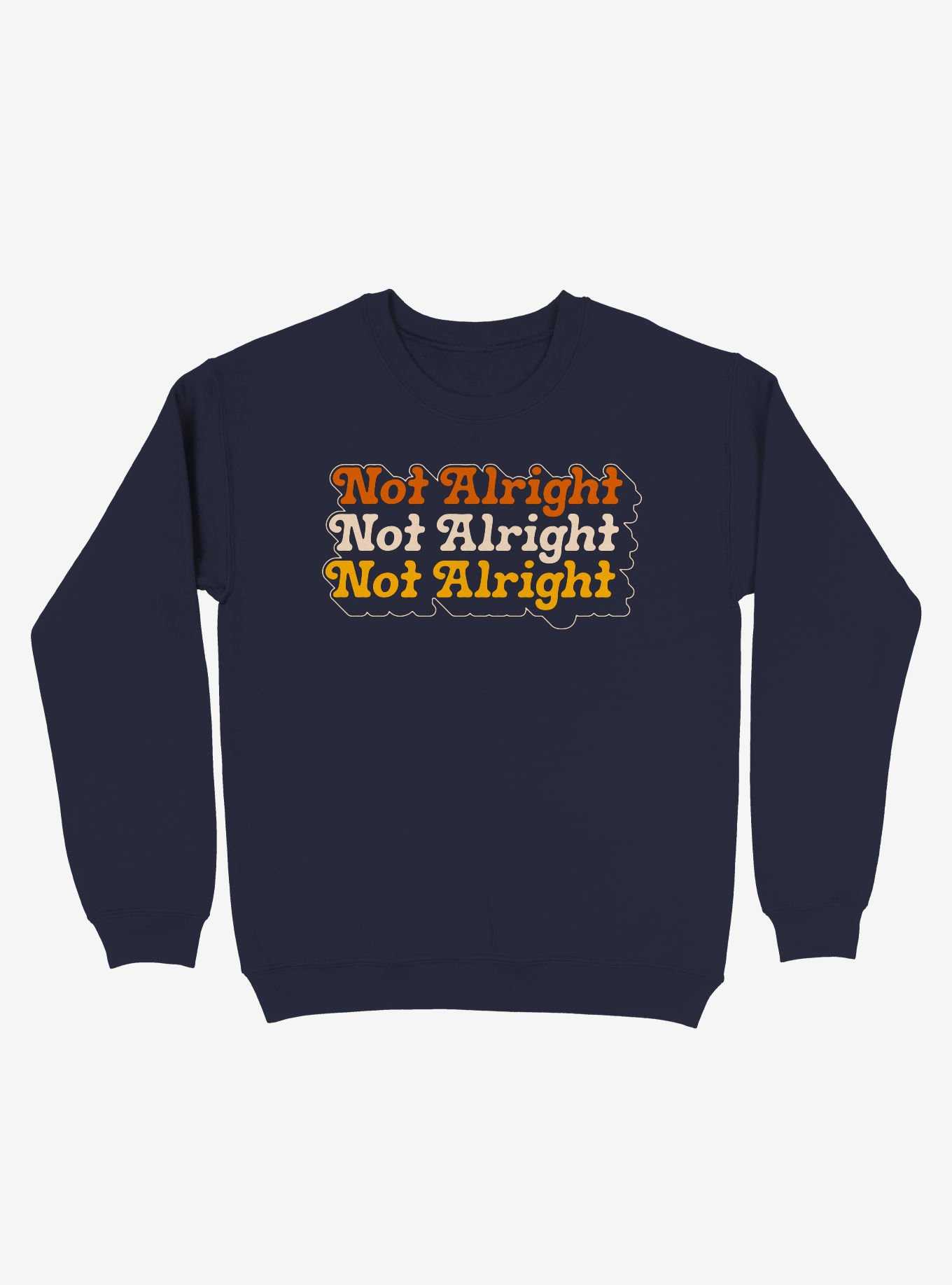 Not Alright Stacked Text Crew Sweatshirt, , hi-res