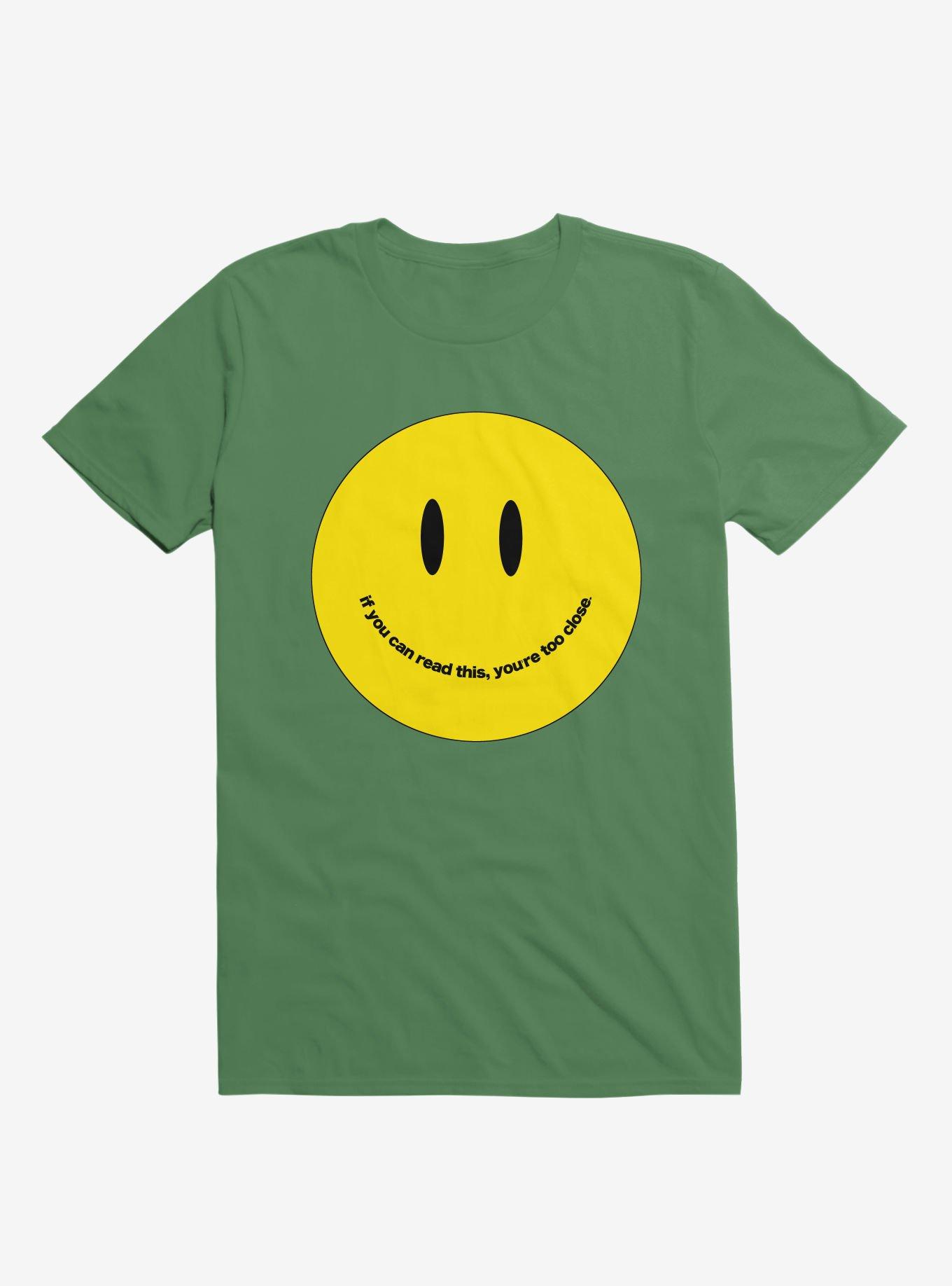 You're Too Close Smile Face Irish Green T-Shirt, IRISH GREEN, hi-res