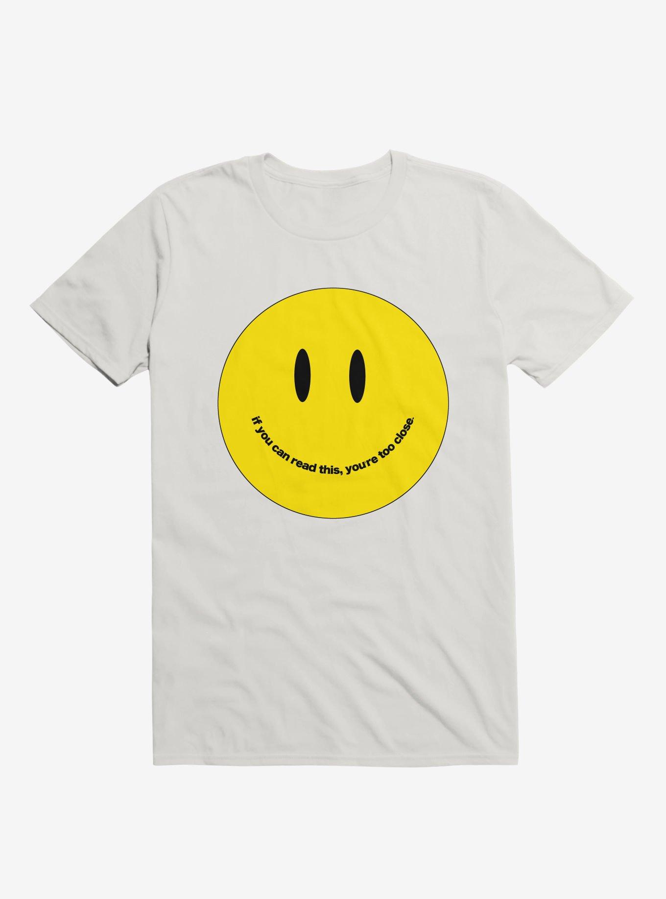 You're Too Close Smile Face White T-Shirt, WHITE, hi-res