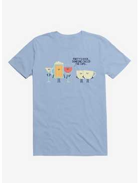 Party's Over Someone Called The Cups Light Blue T-Shirt, , hi-res