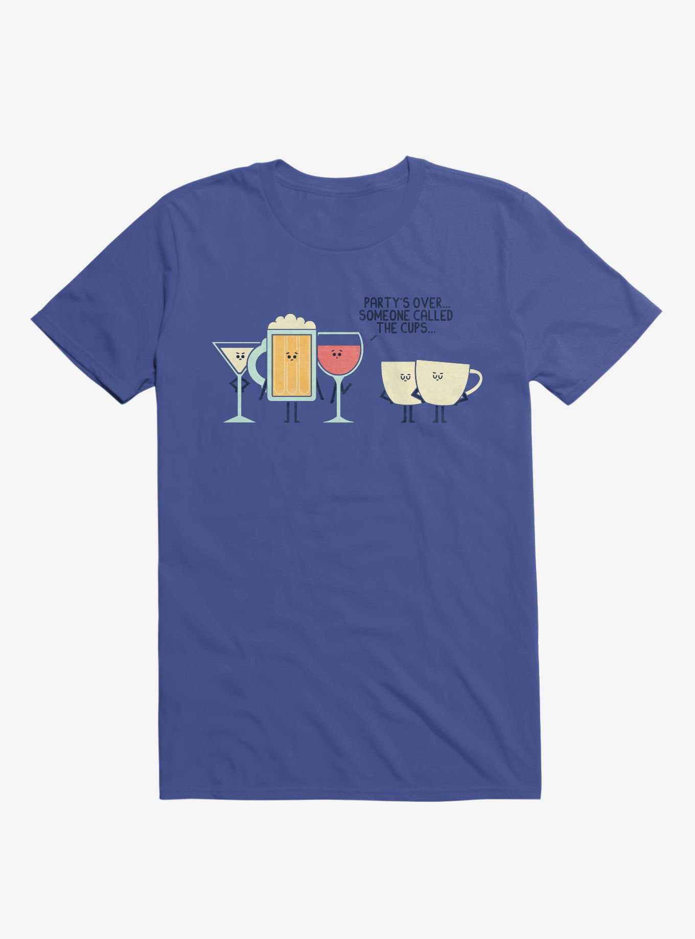Party's Over Someone Called The Cups Royal Blue T-Shirt, , hi-res