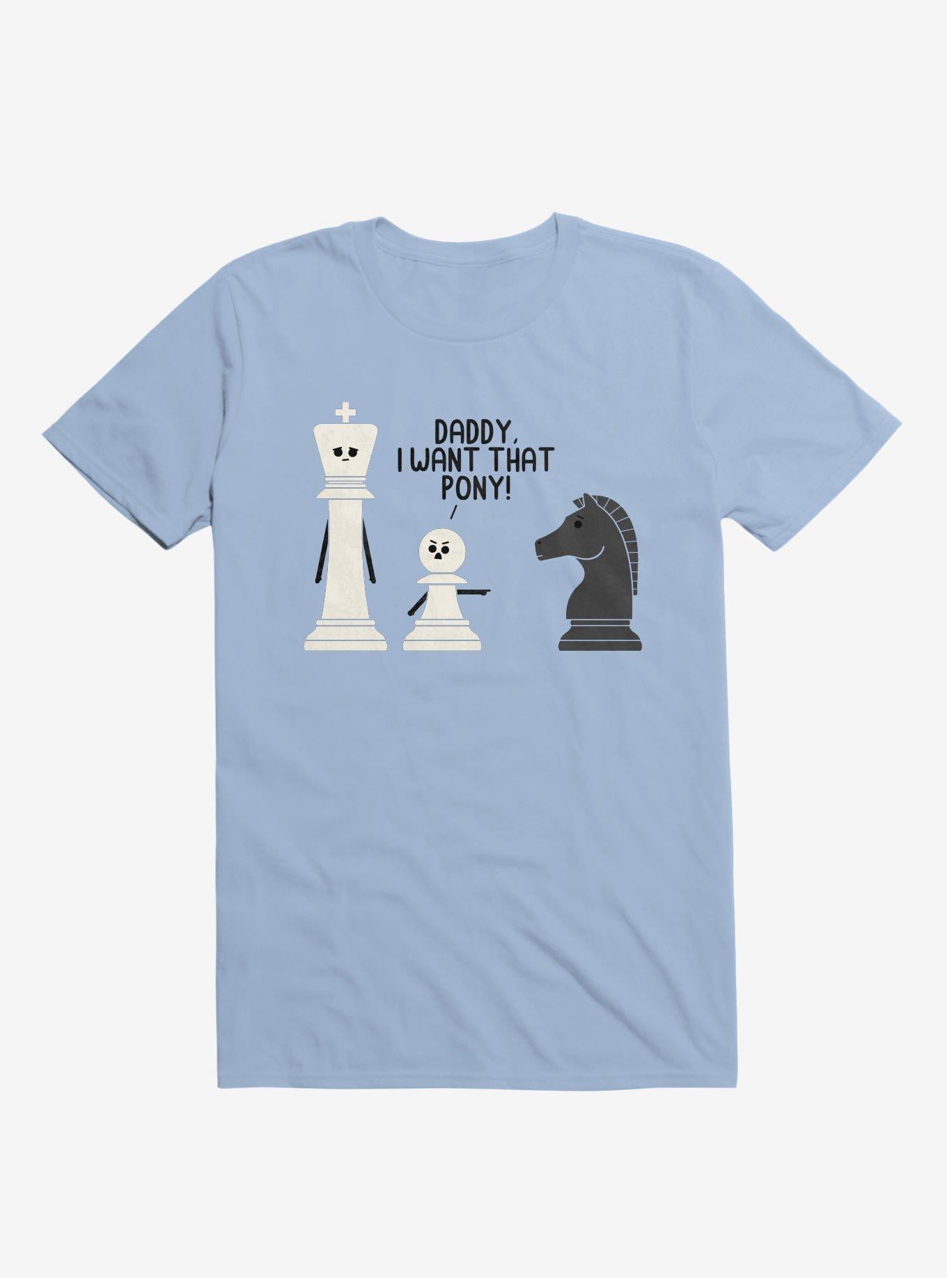 Daddy, I Want That Pony! Chess Pieces Light Blue T-Shirt, LIGHT BLUE, hi-res