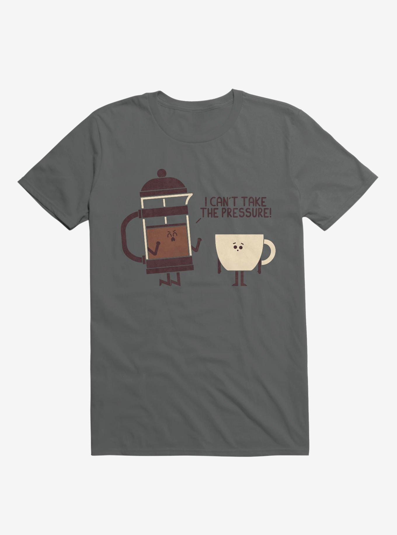 Coffee I Can't Take The Pressure Charcoal Grey T-Shirt, CHARCOAL, hi-res
