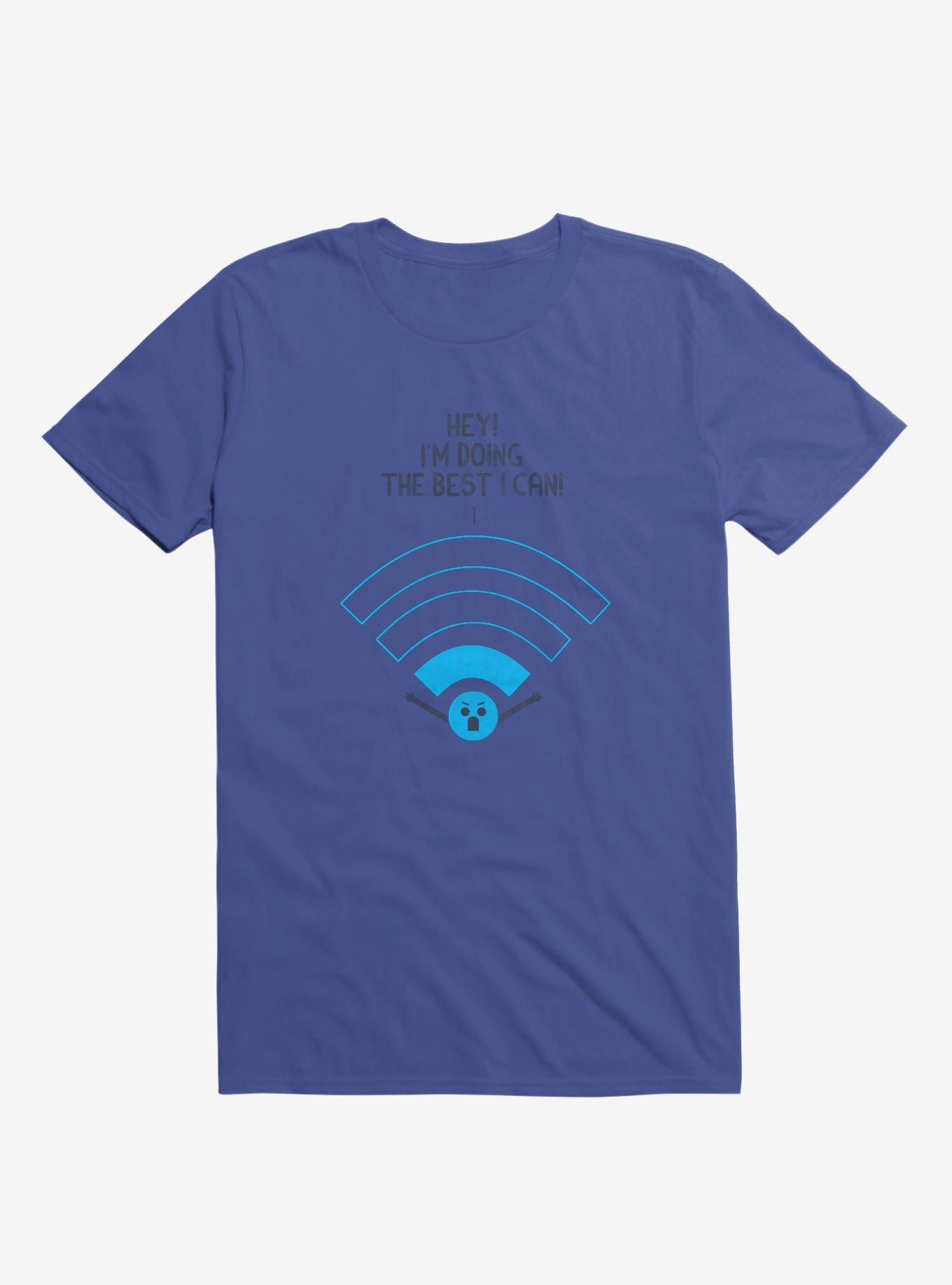 Angry Wi-Fi Hey! I'm Doing The Best I Can! Royal Blue T-Shirt, , hi-res