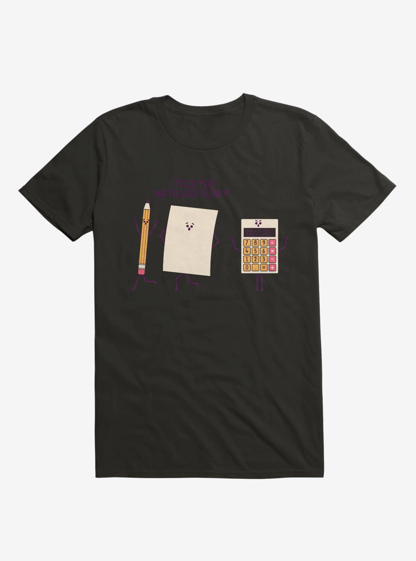 I Told You Math Was Scary Black T-Shirt, BLACK, hi-res