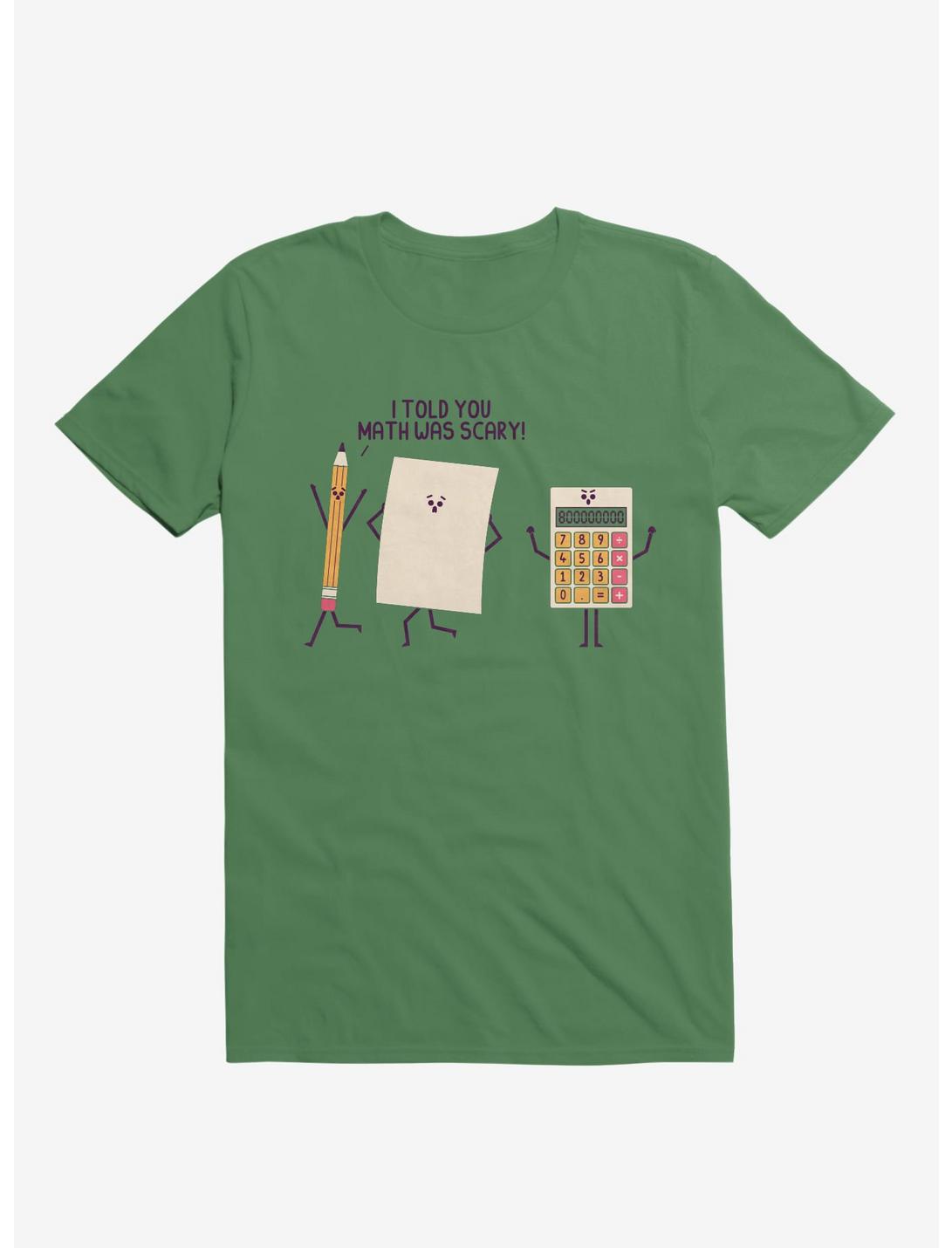 I Told You Math Was Scary Irish Green T-Shirt, IRISH GREEN, hi-res