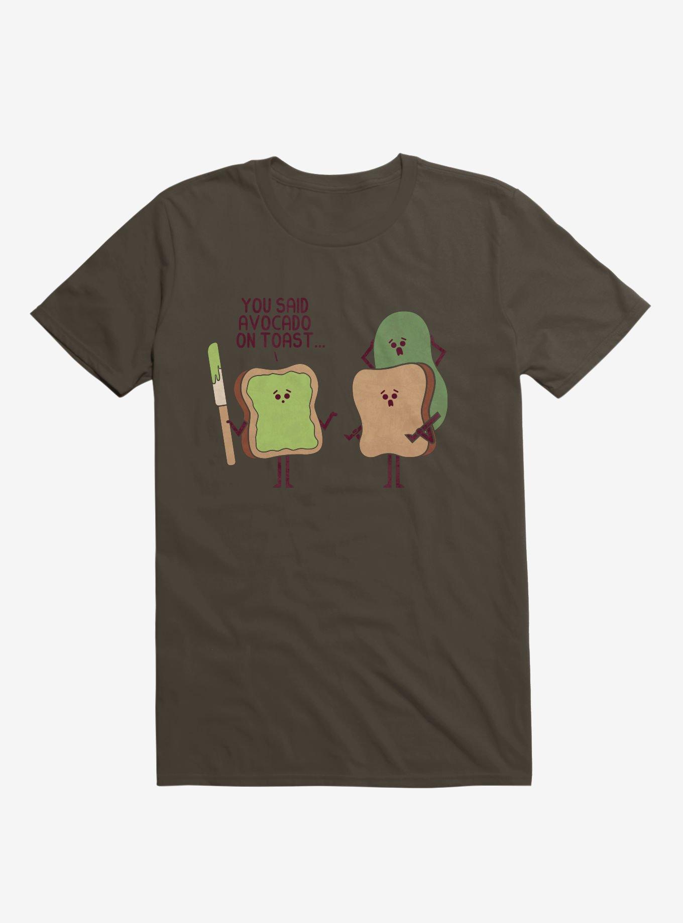 You Said Avocado On Toast... Tragic Misunderstanding Brown T-Shirt, BROWN, hi-res