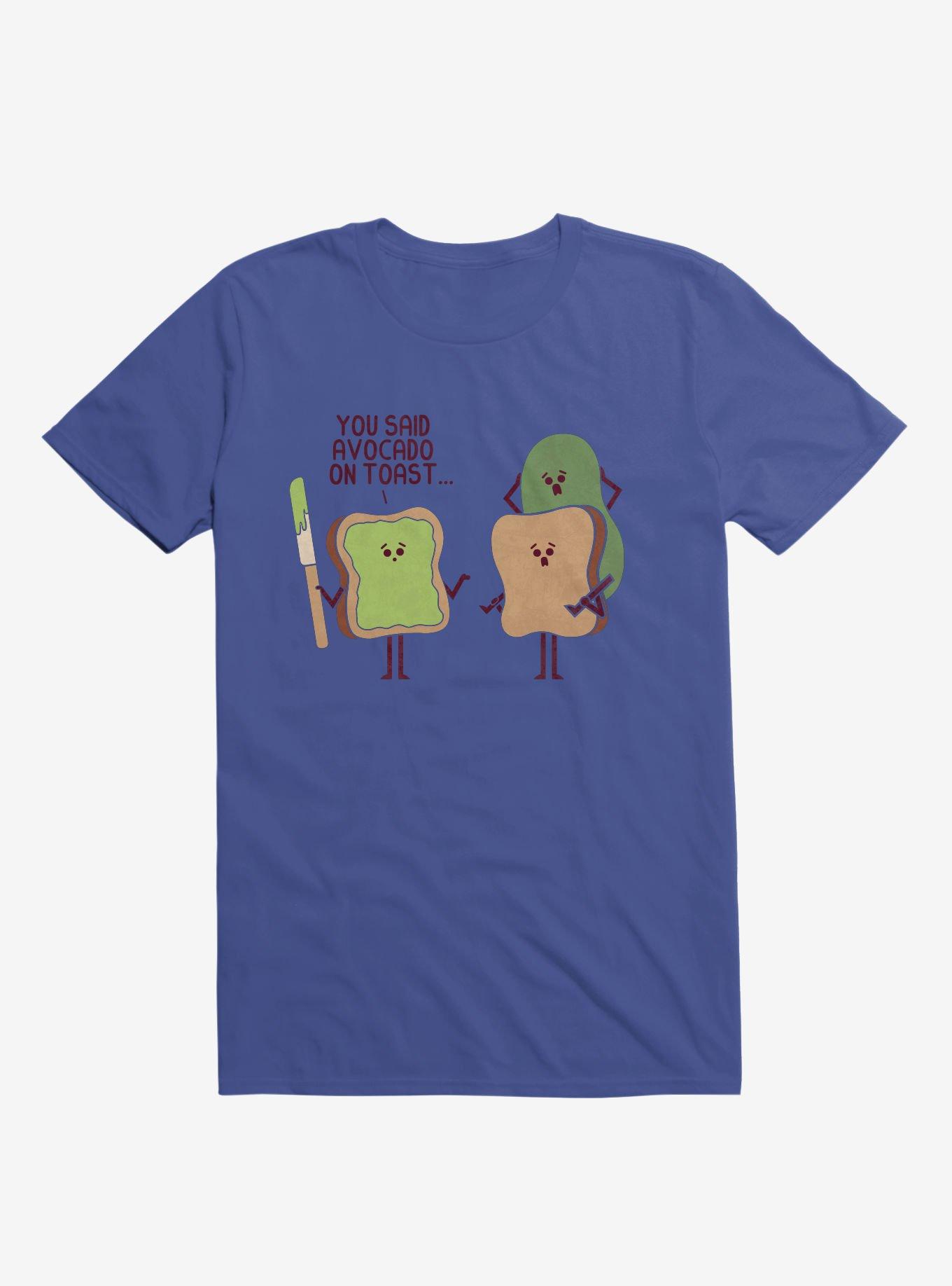 You Said Avocado On Toast... Tragic Misunderstanding Royal Blue T-Shirt, , hi-res