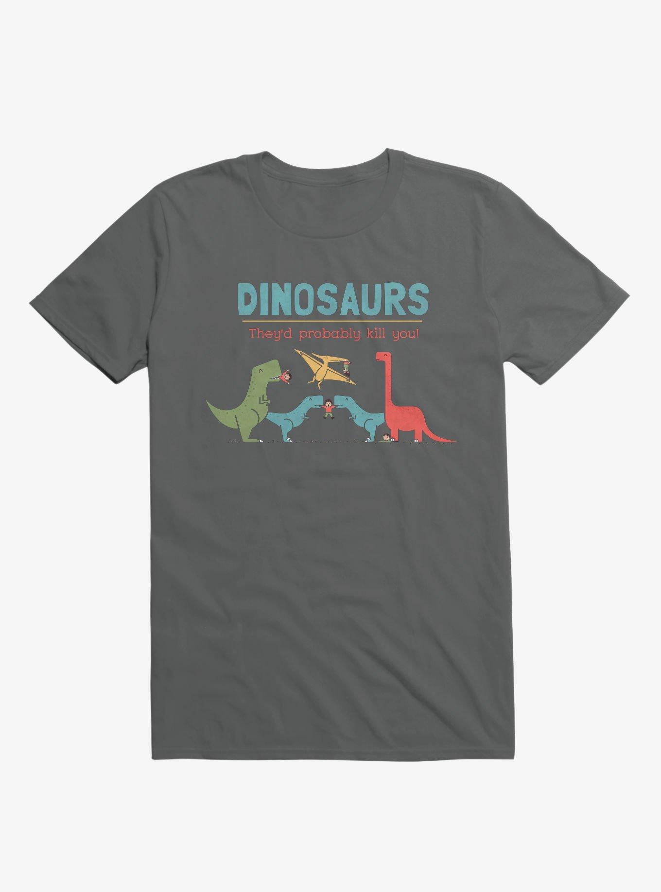 Fact Dinosaurs They'd Probably Kill You! Charcoal Grey T-Shirt, CHARCOAL, hi-res