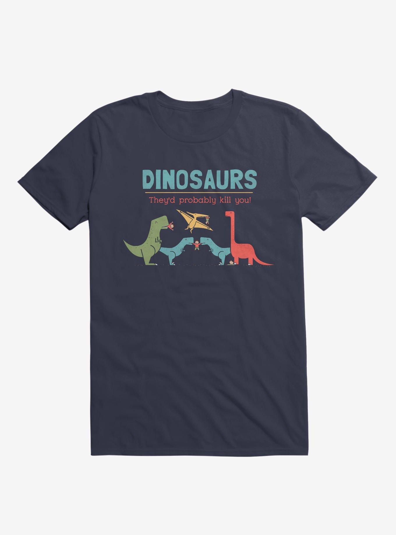 Fact Dinosaurs They'd Probably Kill You! Navy Blue T-Shirt, , hi-res