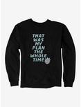Rick And Morty That Was My Plan Sweatshirt, , hi-res