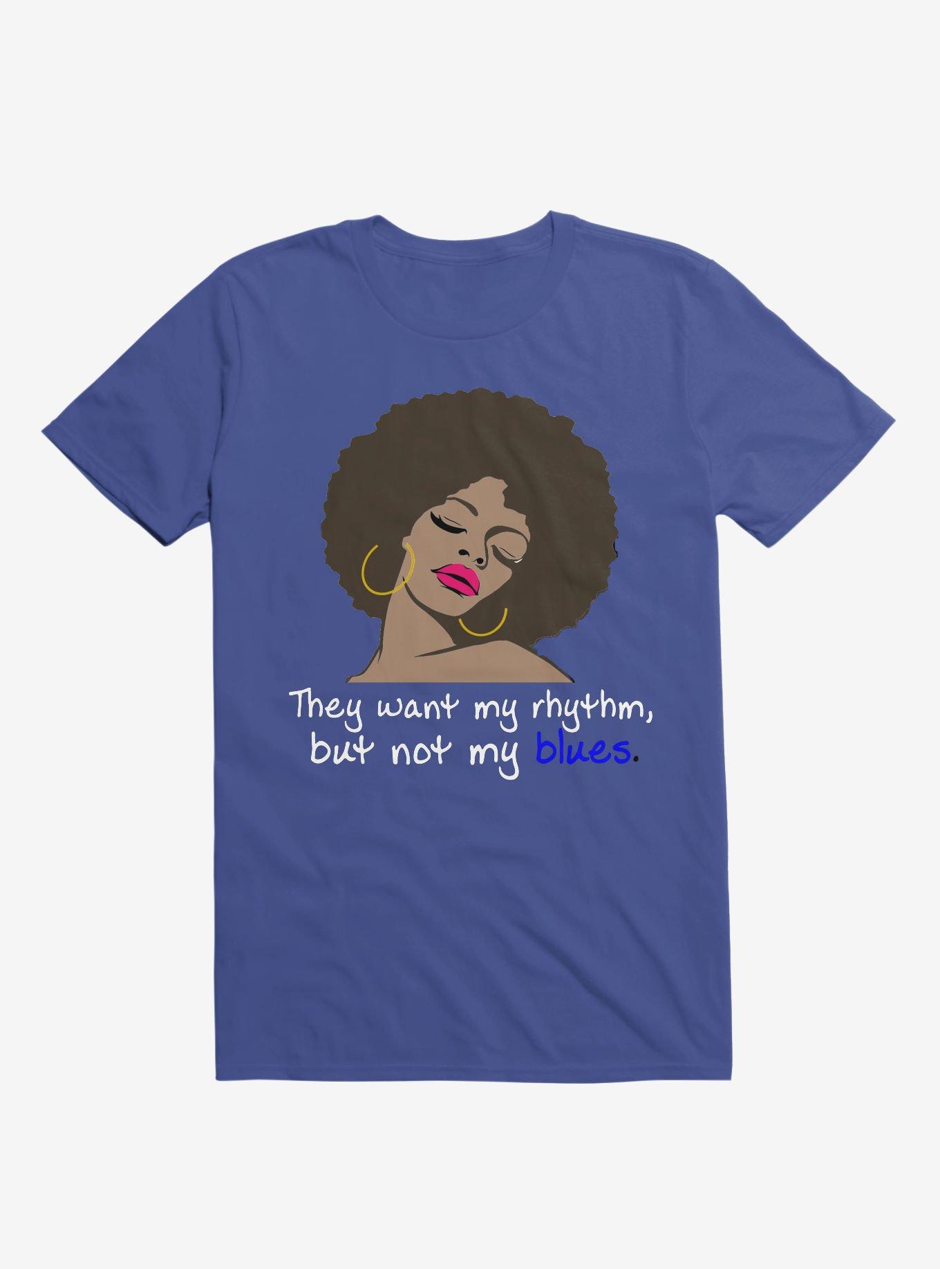 They Want My Rhythm But Not My Blues T-Shirt, ROYAL, hi-res