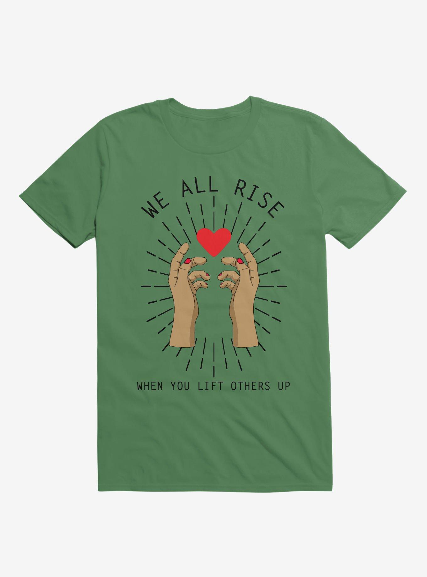 We All Rise When You Lift Others Up T-Shirt, IRISH GREEN, hi-res