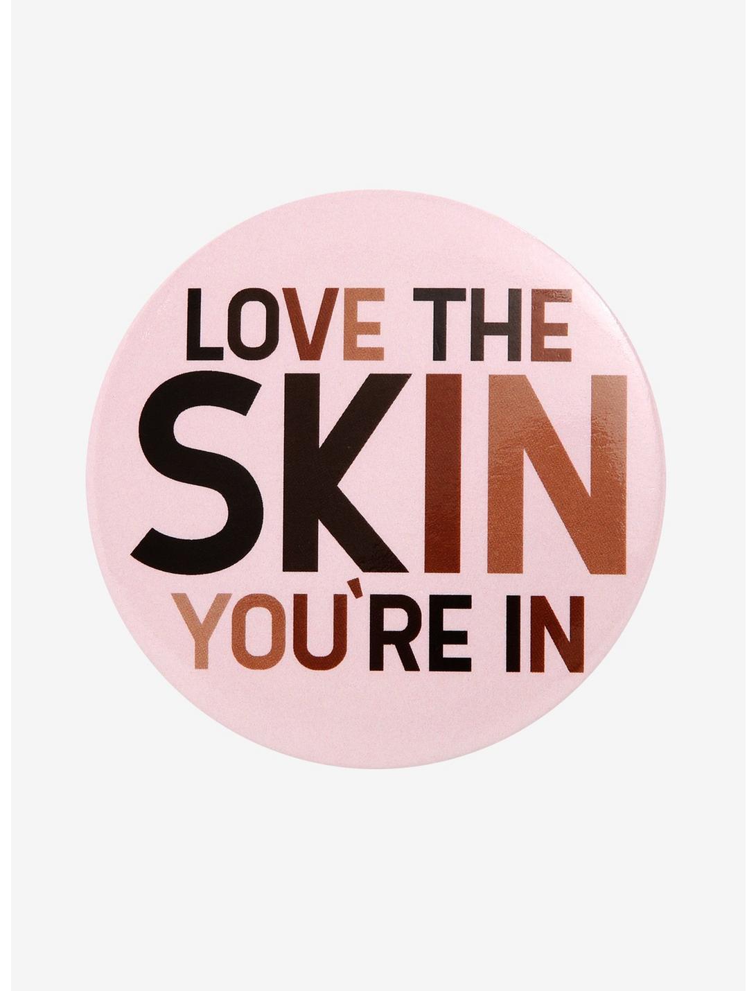 Love the Skin You're In Button Pin, , hi-res