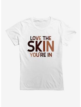 Black History Month Love The Skin You're In Womens T-Shirt, , hi-res