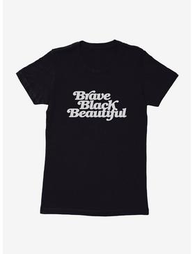 Black History Month Brave Black Beautiful Womens T-Shirt, , hi-res