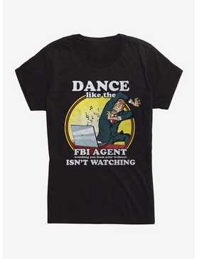 Dance FBI Agent Womens T-Shirt, , hi-res