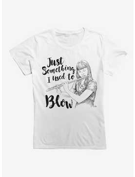 I Used To Blow Womens T-Shirt, , hi-res