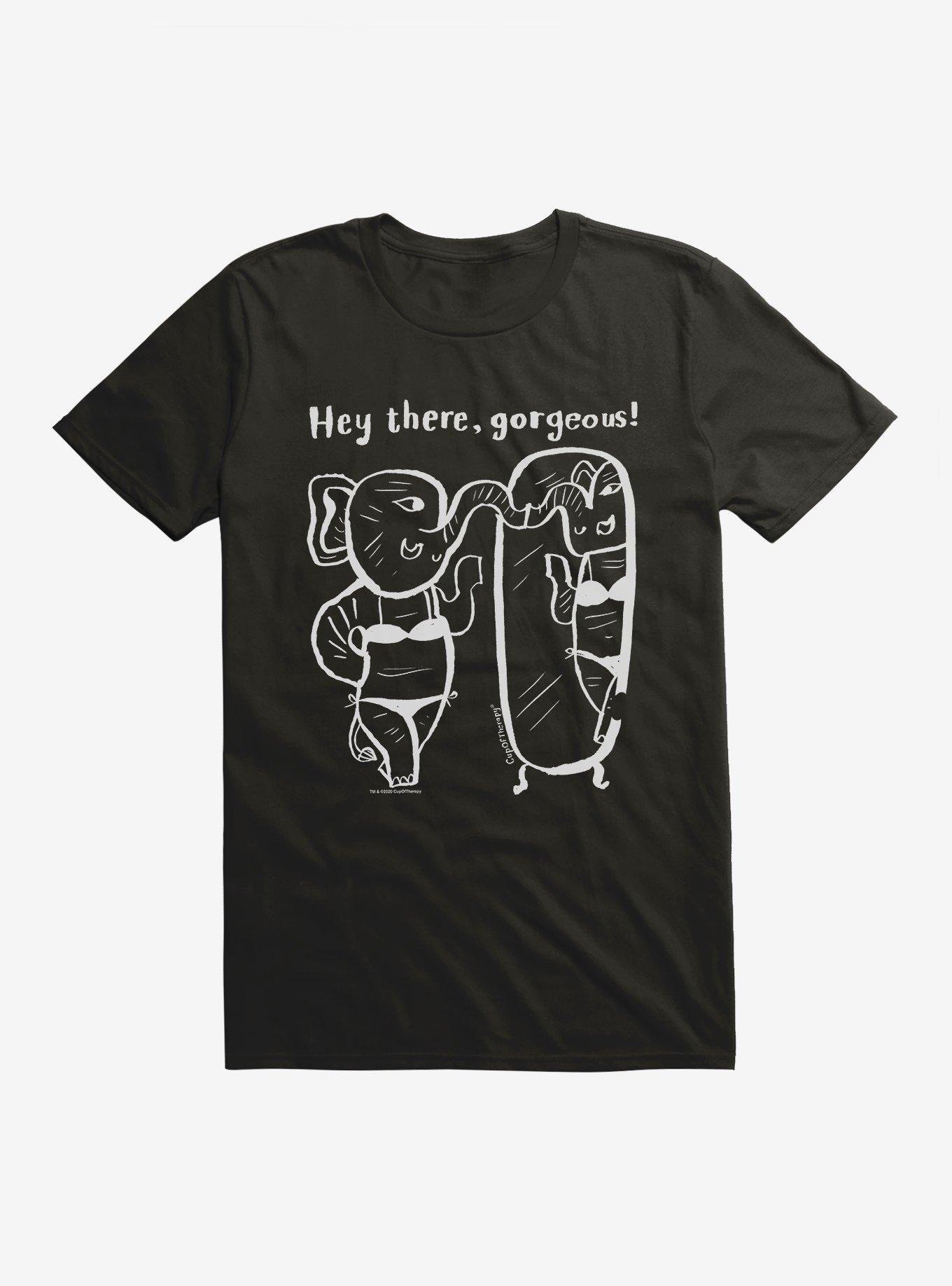 CupOfTherapy Hey There, Gorgeous! T-Shirt, , hi-res