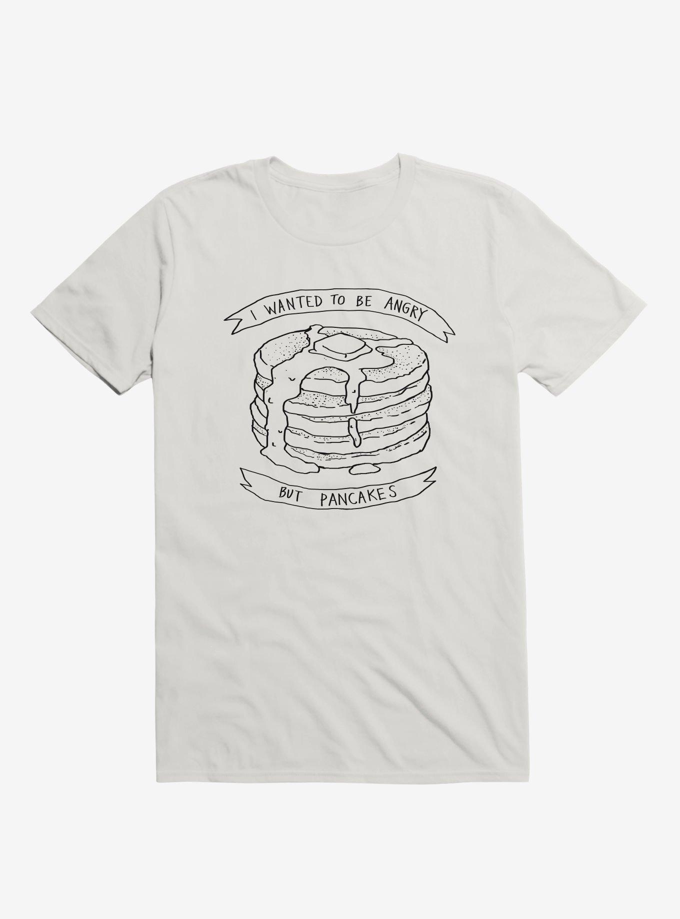 I Wanted To Be Angry But Pancakes T-Shirt, , hi-res