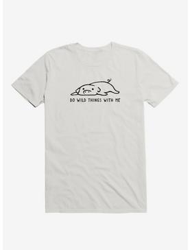 Do Wild Things With Me T-Shirt, , hi-res